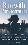Run with Perseverance - Peter DeHaan
