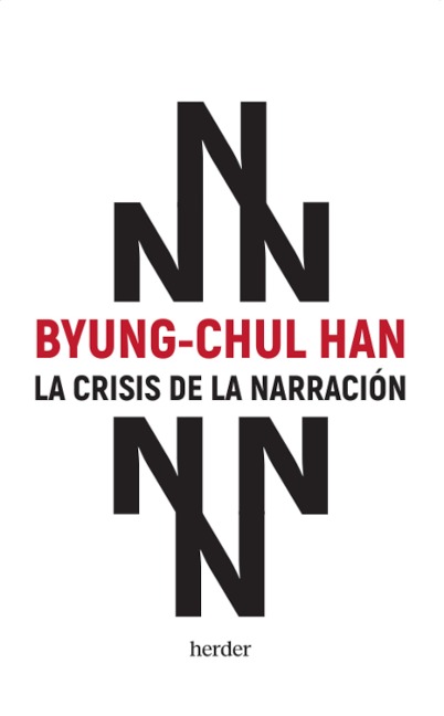 La crisis de la narración - Byung-Chul Han