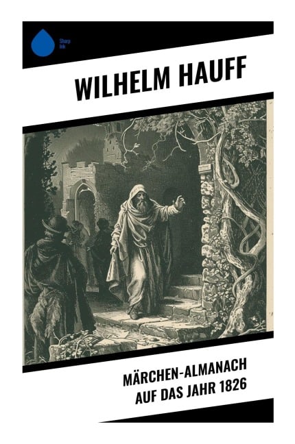 Märchen-Almanach auf das Jahr 1826 - Wilhelm Hauff