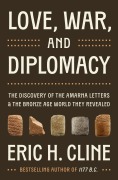 Cover-Bild zum Titel 'Love, War, and Diplomacy' von 'Eric H. Cline'