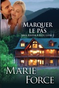 Cover-Bild zum Titel 'Marquer le pas' von 'Marie Force'