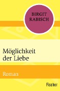 Möglichkeit der Liebe - Birgit Rabisch
