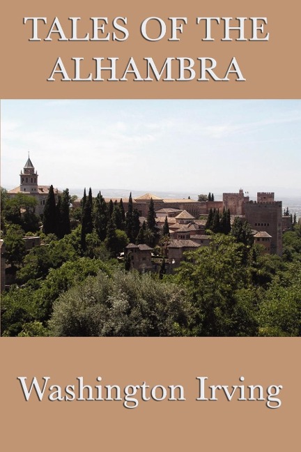 Tales of the Alhambra - Irving Washington