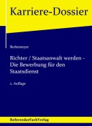 Cover-Bild zum Titel 'Richter / Staatsanwalt werden - Die Bewerbung für den Staatsdienst' von 'Michael Berkemeyer'