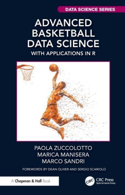 Advanced Basketball Data Science - Marco Sandri, Paola Zuccolotto, Marica Manisera