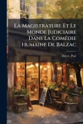 Cover-Bild zum Titel 'La Magistrature Et Le Monde Judiciaire Dans La ComÃ(c)die Humaine De Balzac' von 'Boyer Paul'