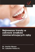 Cover-Bild zum Titel 'Najnowsze trendy w zakresie ¿rodków remineralizuj¿cych z¿by' von 'Amrita Menon, Lakshmi Pallavi K.'