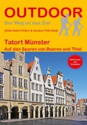 Cover-Bild zum Titel 'Tatort Münster Auf den Spuren von Boerne und Thiel' von 'Ulrike Katrin Peters, Karsten-Thilo Raab'