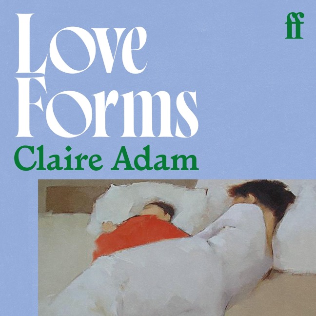 Love Forms - Claire Adam