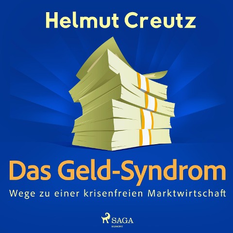 Das Geld-Syndrom - Wege zu einer krisenfreien Marktwirtschaft - Helmut Creutz
