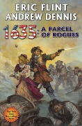 1635: A Parcel of Rogues - Eric Flint, Andrew Dennis