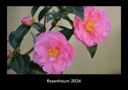 Cover-Bild zum Titel 'Rosentraum 2026 Fotokalender DIN A3' von 'Tobias Becker'