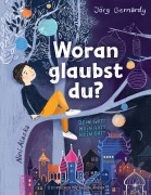 Cover-Bild zum Titel 'Woran glaubst du?' von 'Jörg Bernardy'