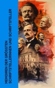 Cover-Bild zum Titel 'Memoiren der größten Schriftstellerinnen und Schriftsteller' von 'Lew Tolstoi, Jean Jacques Rousseau, Bertha Von Suttner, Malwida Von Meysenbug, Johanna Schopenhauer'