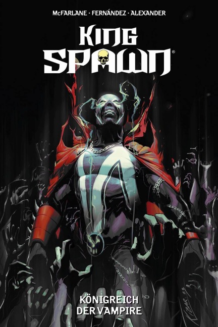 King Spawn - Jason Shawn Alexander, Javi Fernández, Jeremy Haun, Todd Mcfarlane, Yildiray Çinar
