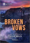Cover-Bild zum Titel 'Broken Vows' von 'Cassie Miles'