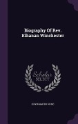 Cover-Bild zum Titel 'Biography Of Rev. Elhanan Winchester' von 'Edwin Martin Stone'