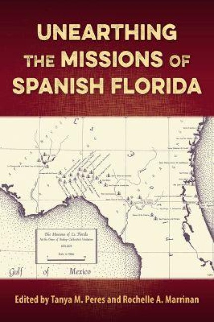 Unearthing the Missions of Spanish Florida - 