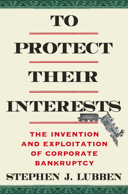 To Protect Their Interests - Stephen J. Lubben