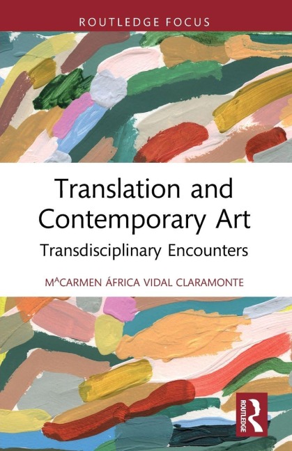 Translation and Contemporary Art - MªCarmen África Vidal Claramonte