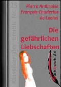 Cover-Bild zum Titel 'Die gefährlichen Liebschaften' von 'Pierre Ambroise François Choderlos de Laclos'