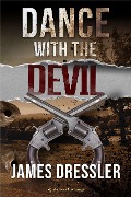 Cover-Bild zum Titel 'Dance with the Devil' von 'James Dressler'