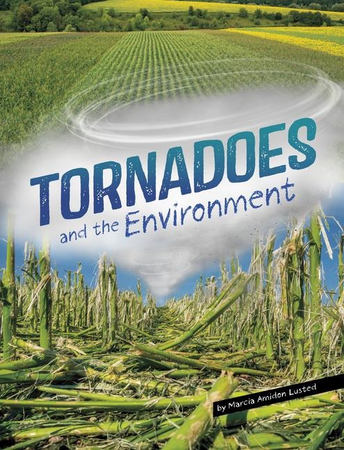 Tornadoes and the Environment - Marcia Amidon Lusted