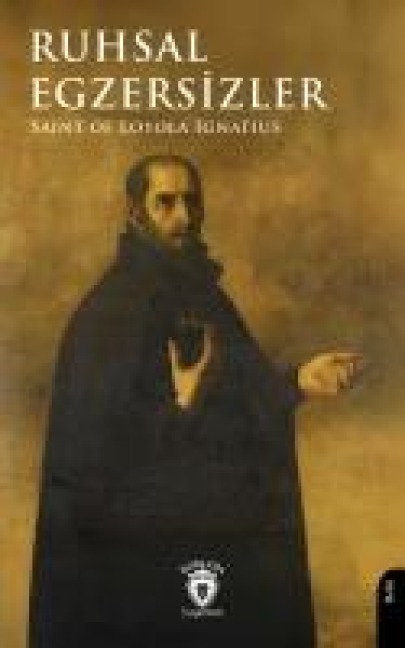 Ruhsal Egzersizler - Saint of Loyola Ignatius