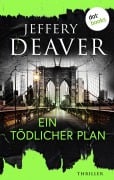 Cover-Bild zum Titel 'Ein tödlicher Plan' von 'Jeffery Deaver'