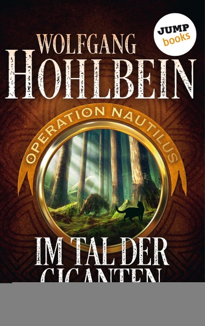 Im Tal der Giganten: Operation Nautilus - Vierter Roman - Wolfgang Hohlbein