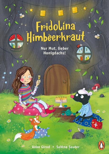 Fridolina Himbeerkraut - Nur Mut, lieber Honigdachs! - Anke Girod
