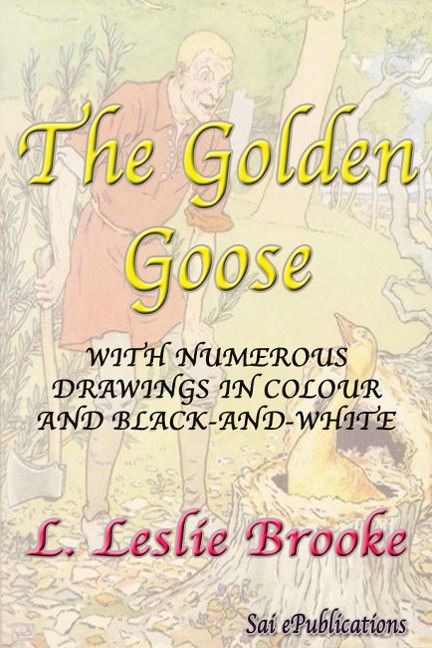 The Golden Goose - L. Leslie Brooke