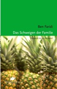 Cover-Bild zum Titel 'Das Schweigen der Familie' von 'Ben Faridi'