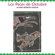 Cover-Bild zum Titel 'Los peces de octubre' von 'Álvaro Morales Aguilar'