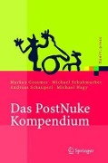 Cover-Bild zum Titel 'Das PostNuke Kompendium' von 'Markus Gossmer, Michael Nagy, Andreas Schauperl, Michael Schumacher'