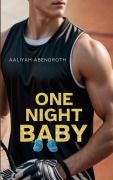 Cover-Bild zum Titel 'One Night Baby' von 'Aaliyah Abendroth'