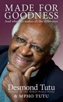 Made For Goodness - Desmond Tutu, Mpho Tutu