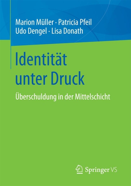 Identität unter Druck - Marion Müller, Lisa Donath, Udo Dengel, Patricia Pfeil