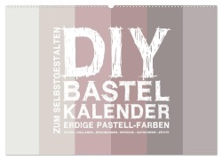 DIY Bastel-Kalender -Erdige Pastell Farben- Zum Selbstgestalten (Wandkalender 2025 DIN A2 quer), CALVENDO Monatskalender - Michael Speer