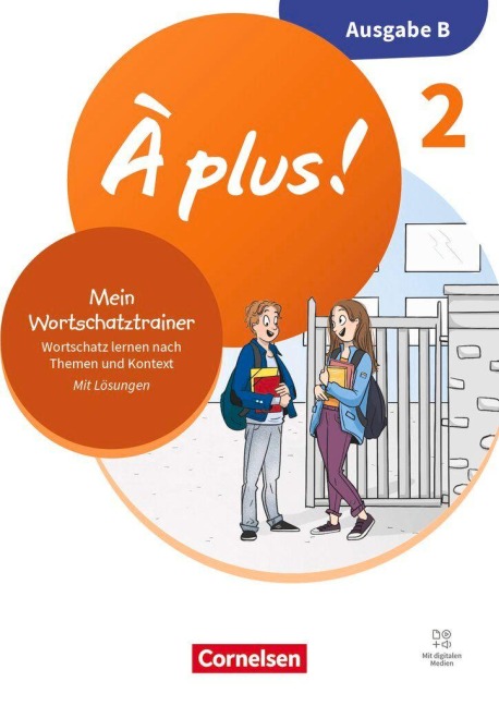 À plus ! - Französisch als 1. und 2. Fremdsprache - Band 2 - Ausgabe B für Baden-Württemberg - Neubearbeitung 2026 - Mein Wortschatztrainer - Arbeitsheft mit Lösungen - 