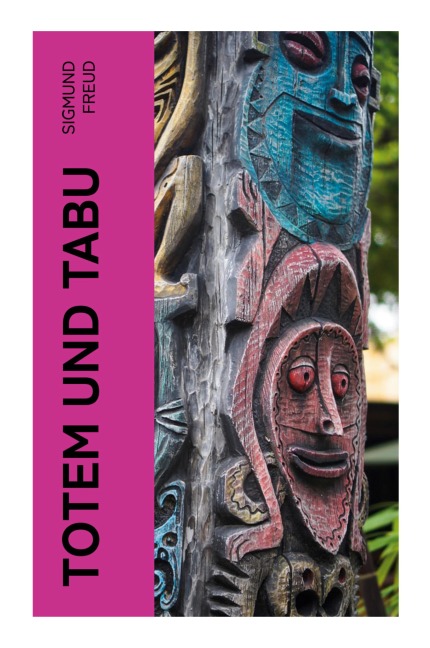 Totem und Tabu - Sigmund Freud