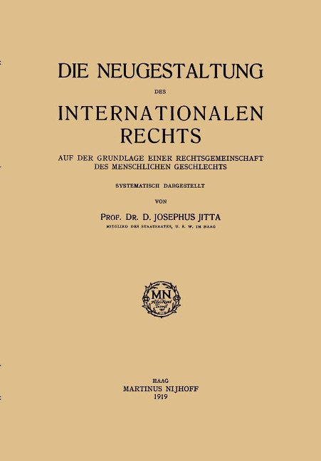 Die Neugestaltung des Internationalen Rechts - D. Josephus Jitta
