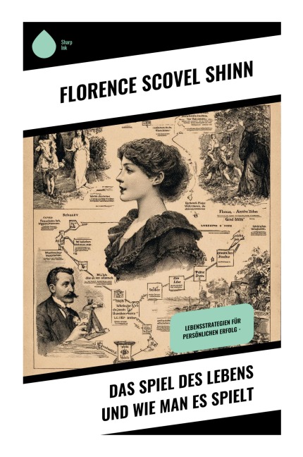 Das Spiel des Lebens und wie man es spielt - Florence Scovel Shinn