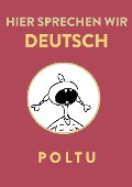 Cover-Bild zum Titel 'Hier sprechen wir Deutsch' von 'Poltu'