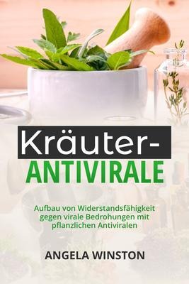 KRÄUTER- ANTIVIRALE - Angela Winston