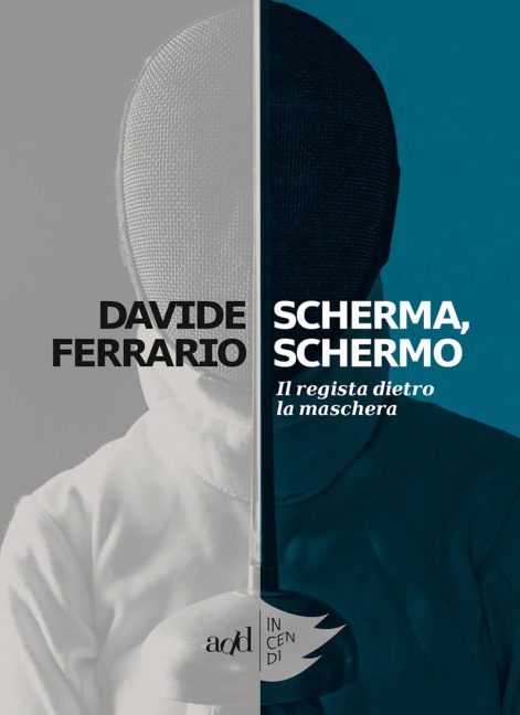 Scherma, Schermo - Davide Ferrario