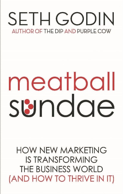 Meatball Sundae - Seth Godin