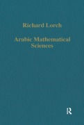 Cover-Bild zum Titel 'Arabic Mathematical Sciences' von 'Richard Lorch'