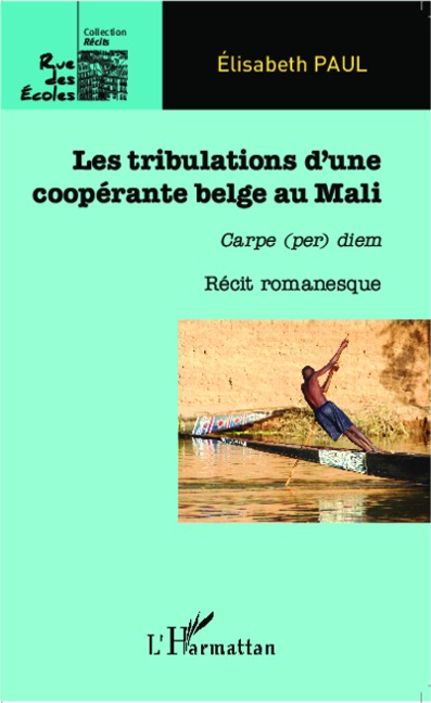 Les tribulations d'une coopérante belge au Mali - Paul
