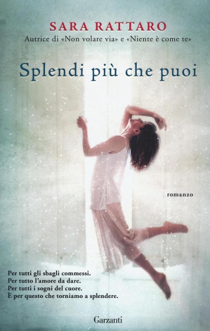 Splendi più che puoi - Sara Rattaro